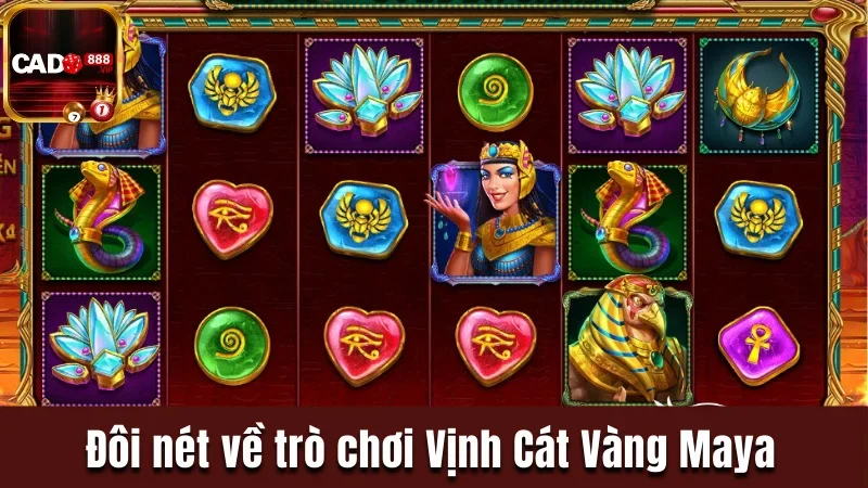 Đôi nét về trò chơi nổ hũ Vịnh Cát Vàng Maya