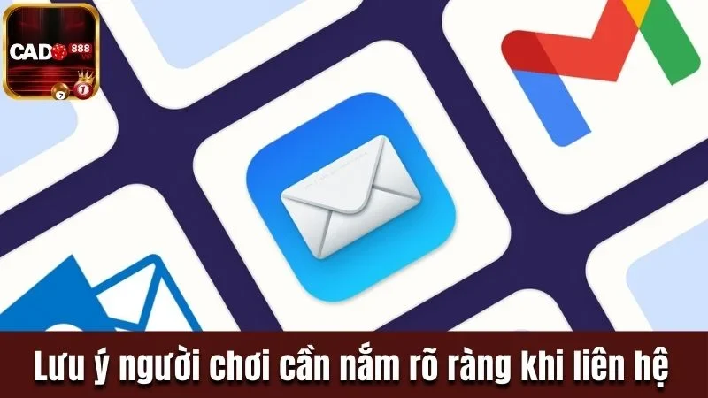 Lưu ý người chơi cần nắm rõ ràng khi liên hệ