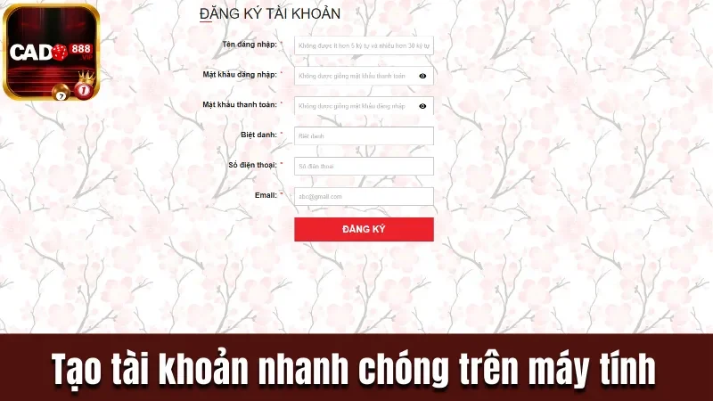 Tạo tài khoản cược nhanh chóng trên máy tính