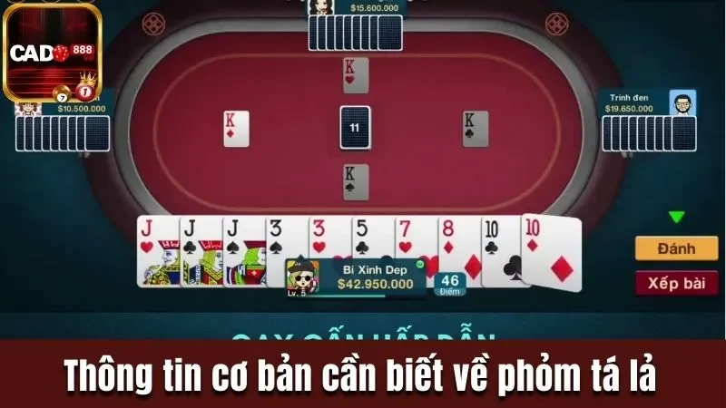 Thông tin cơ bản cần biết về phỏm tá lả